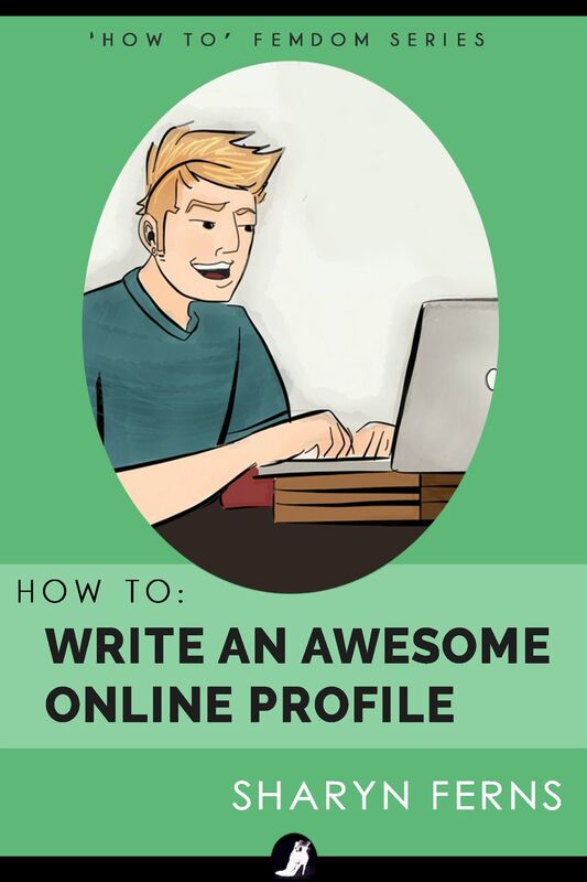 How To Write An Awesome Online Profile: For Submissive Men