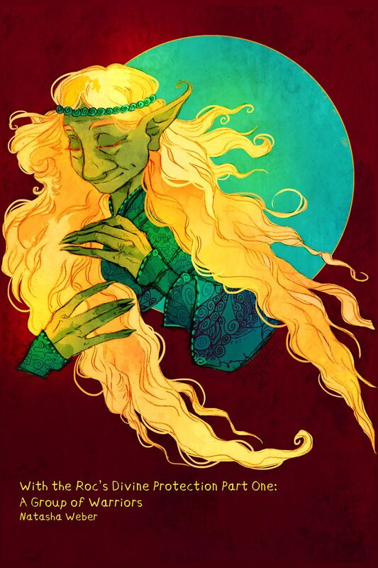 With the Roc's Divine Protection Part One: A Group of Warriors