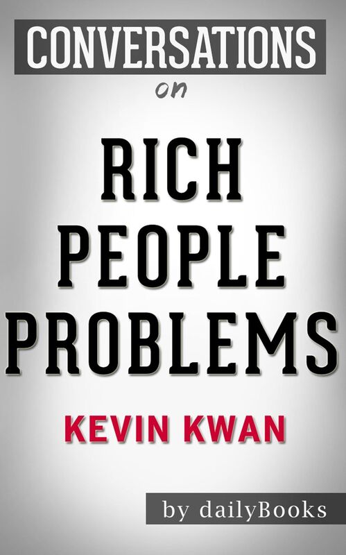 Rich People Problems by Kevin Kwan: Conversation Starters
