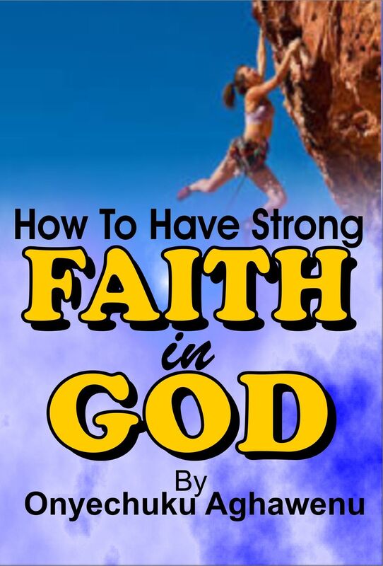 How To Have Strong Faith In God