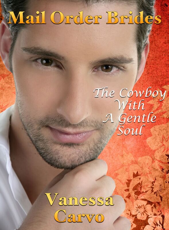 Mail Order Brides: The Cowboy With A Gentle Soul