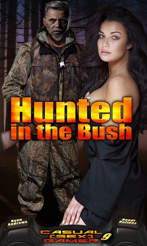 Hunted In The Bush (Book 9 of "Casual [sex] Gamer")