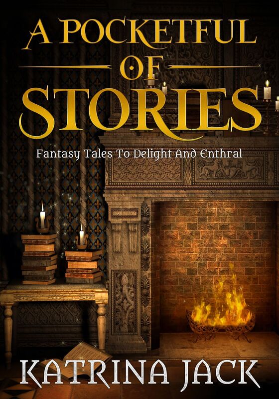 A pocketful of stories, fantasy tales to delight and enthral