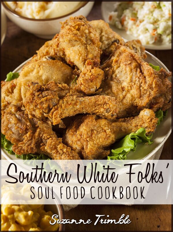 Southern White Folk's Soul Food Cookbook