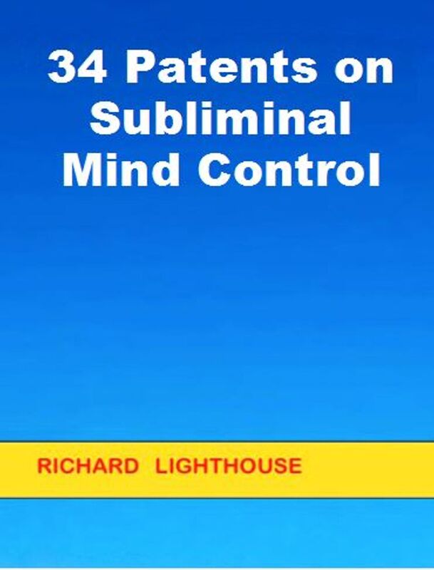 34 Patents on Subliminal Mind Control