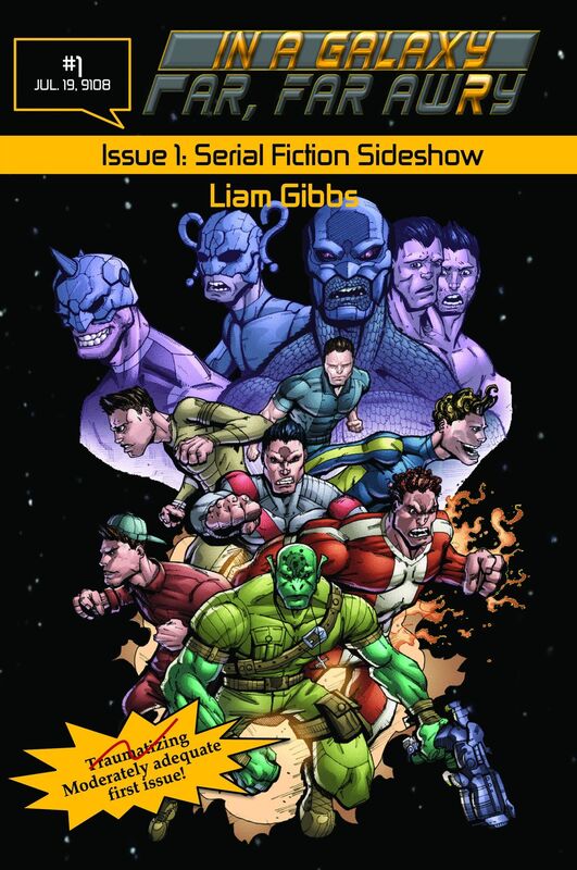 In a Galaxy Far, Far AwRy book 1: Serial Fiction Sideshow