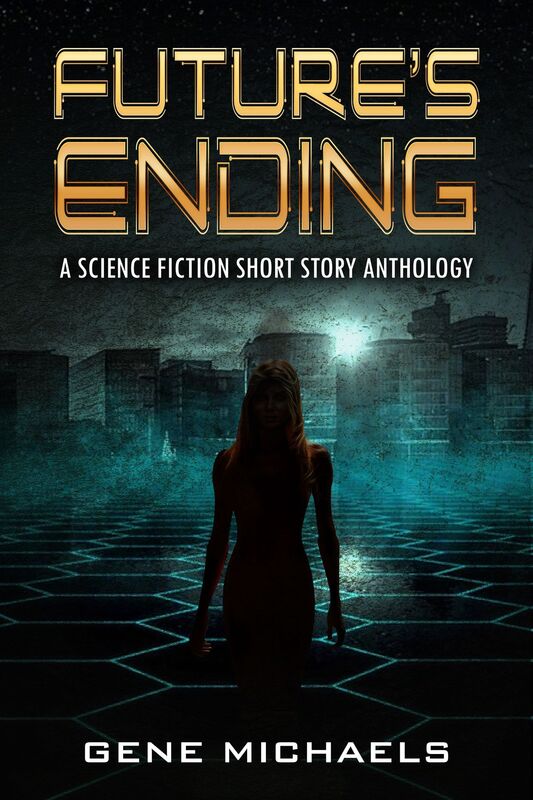 Future's Ending: A Science Fiction Short Story Anthology