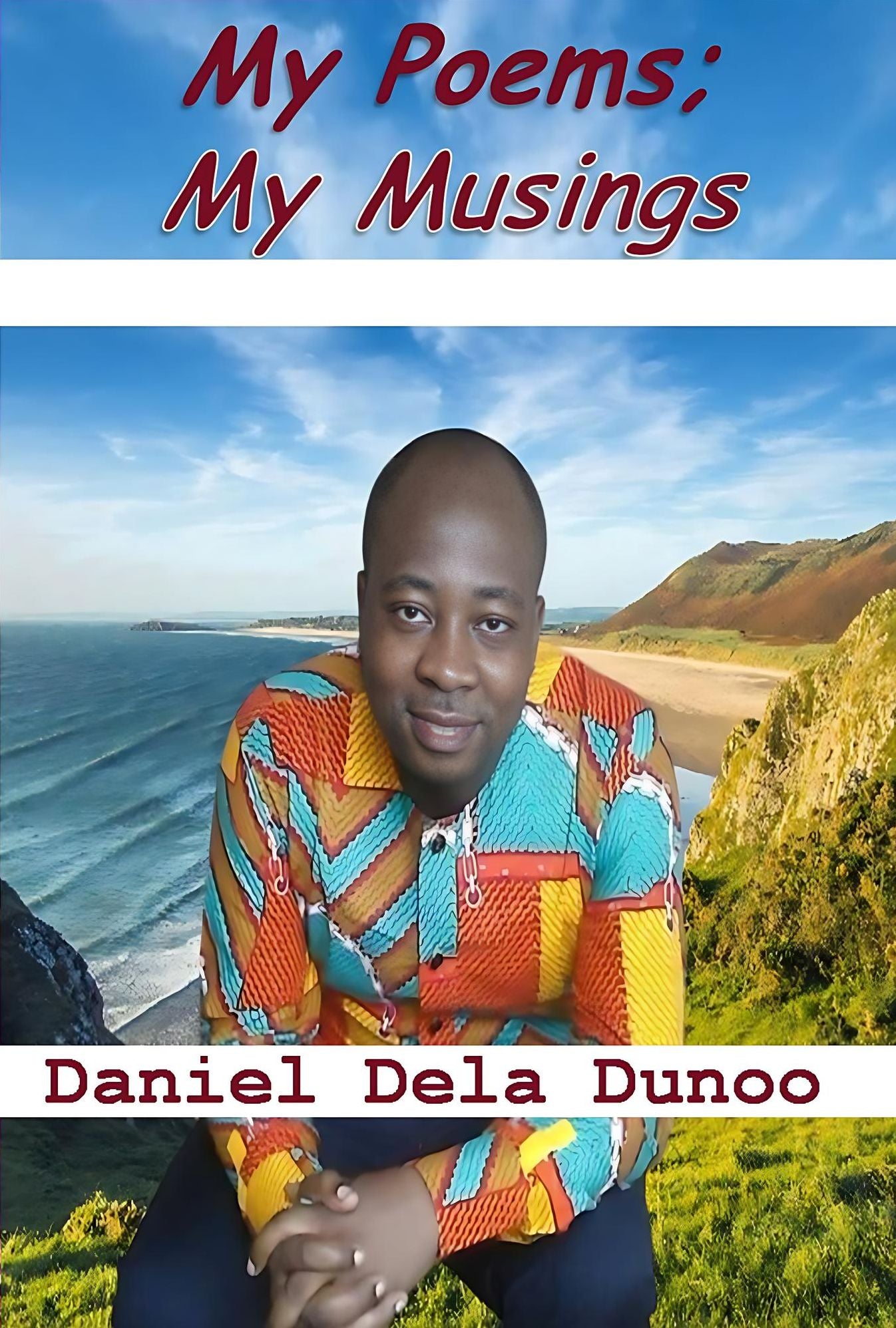My Poems; My Musings