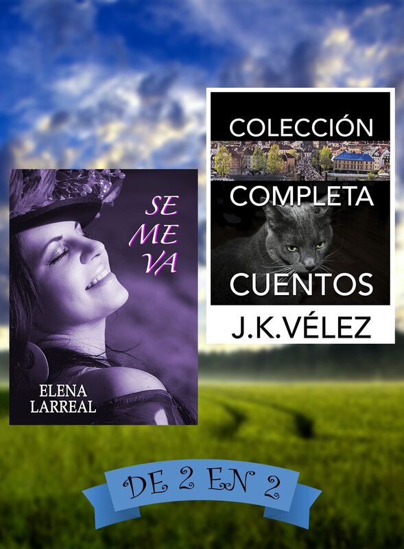 Se me va & Colección Completa Cuentos. De 2 en 2