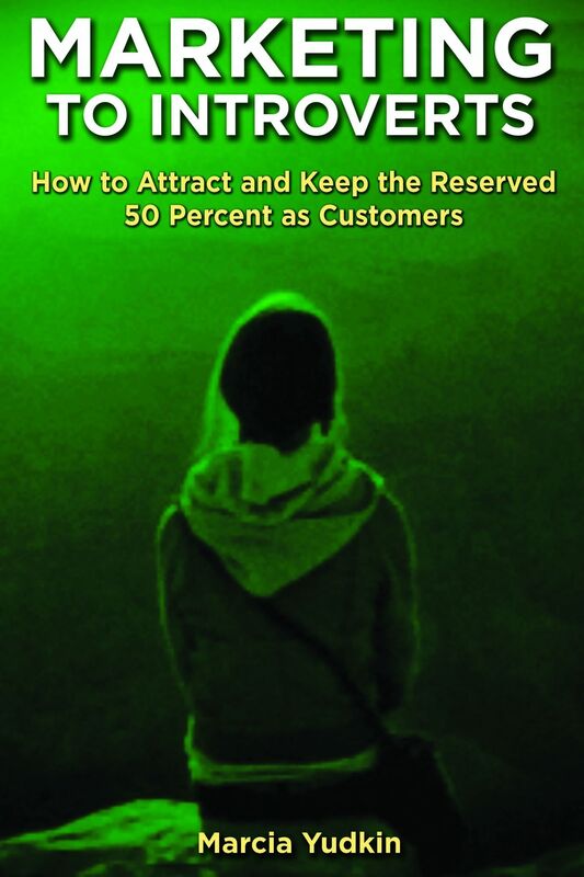 Marketing to Introverts: How to Attract and Keep the Reserved 50 Percent as Customers