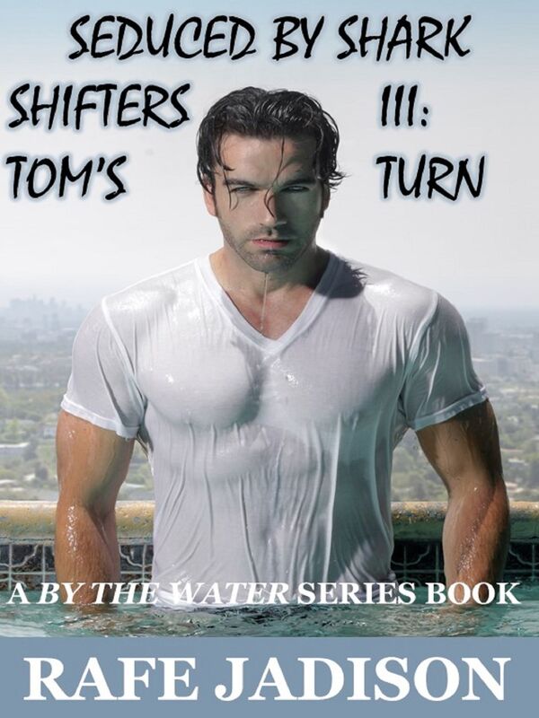 Seduced by Shark Shifters III: Tom's Turn