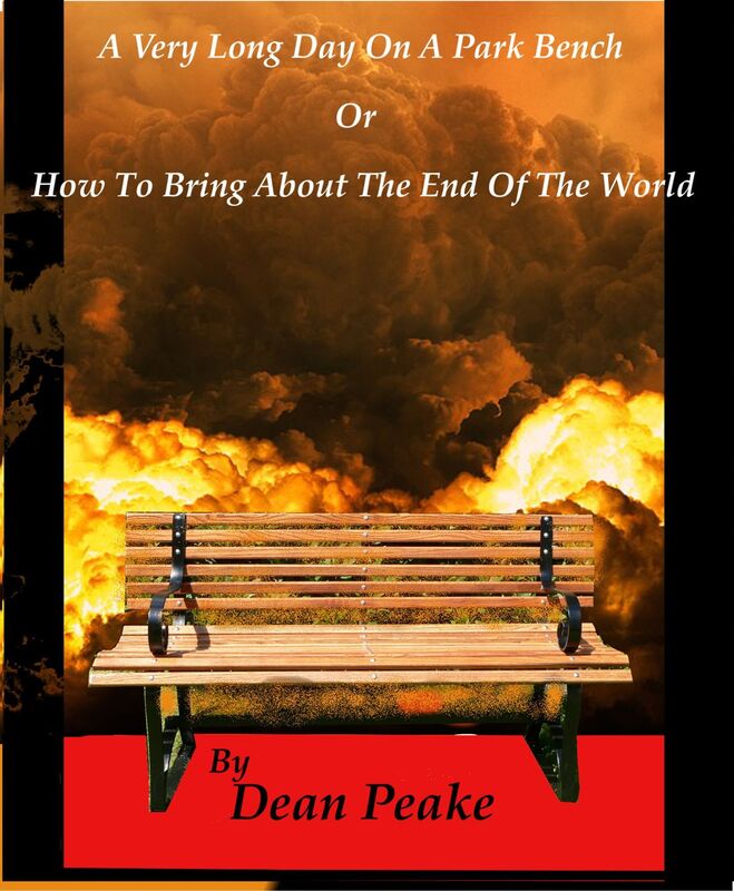 A Very Long Day On A Park Bench or How to Bring About The End Of The World
