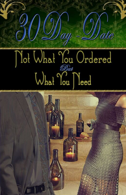 30 Day Date: Not What You Ordered, But What You Need
