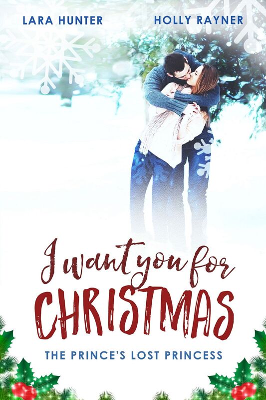 I Want You For Christmas: The Prince's Lost Princess
