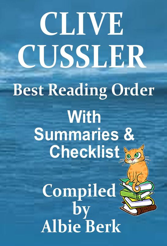 Clive Cussler's Dirk Pitt Series: Best Reading Order - with Summaries & Checklist - Compiled by Albie Berk