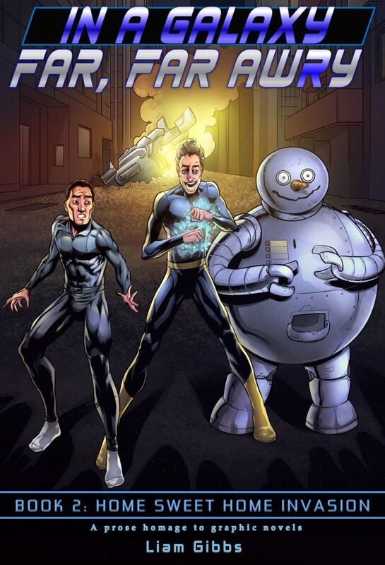 In a Galaxy Far, Far AwRy book 2: Home Sweet Home Invasion