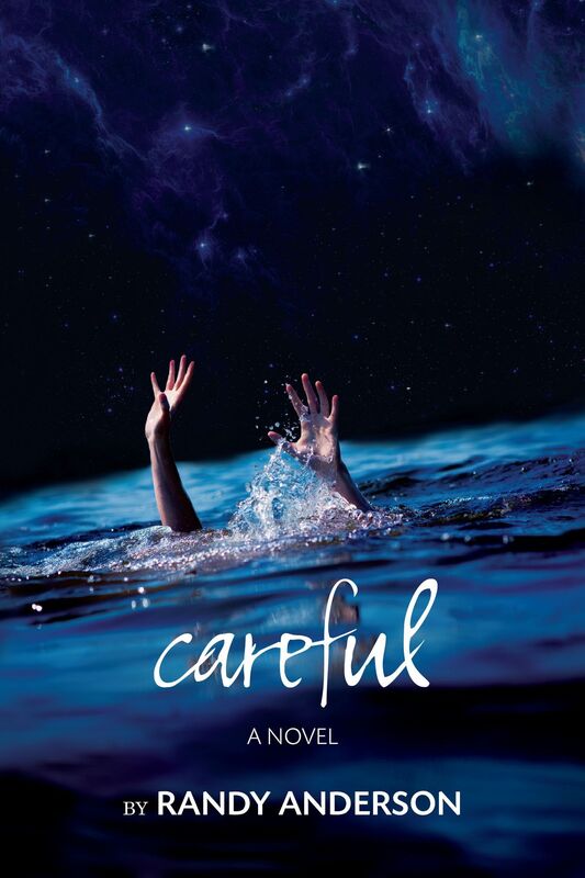 Careful: a novel