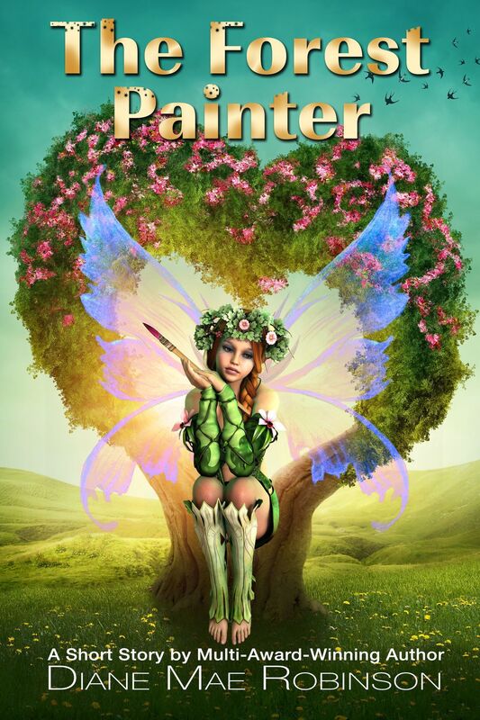 The Forest Painter: A Short Story by International Multi-Award-Winning Author Diane Mae Robinson