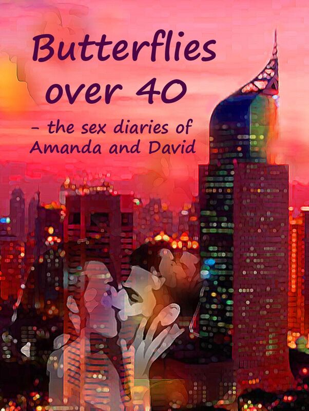 Butterflies Over 40: the Sex Diaries of Amanda & David