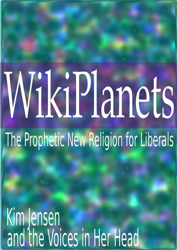 WikiPlanets: The Prophetic New Religion for Liberals