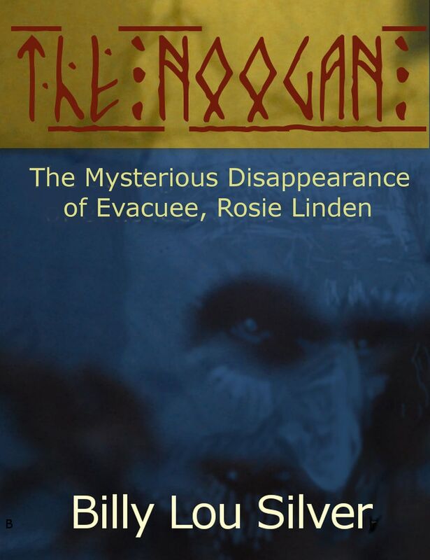 The Noogan. The Mysterious Disappearance of Evacuee, Rosie Linden