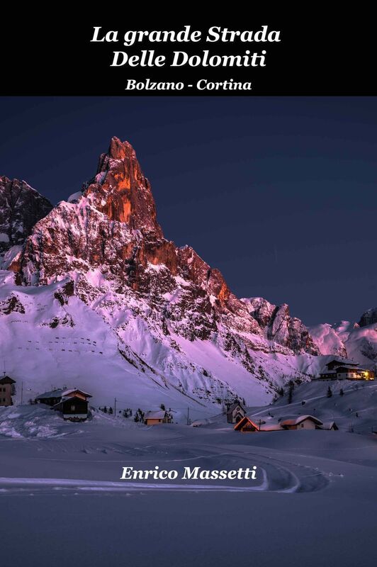 La Grande Strada Delle Dolomiti: Da Bolzano a Cortina