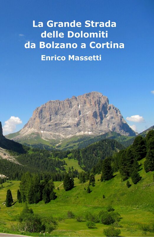 La Grande Strada Delle Dolomiti: Da Bolzano a Cortina