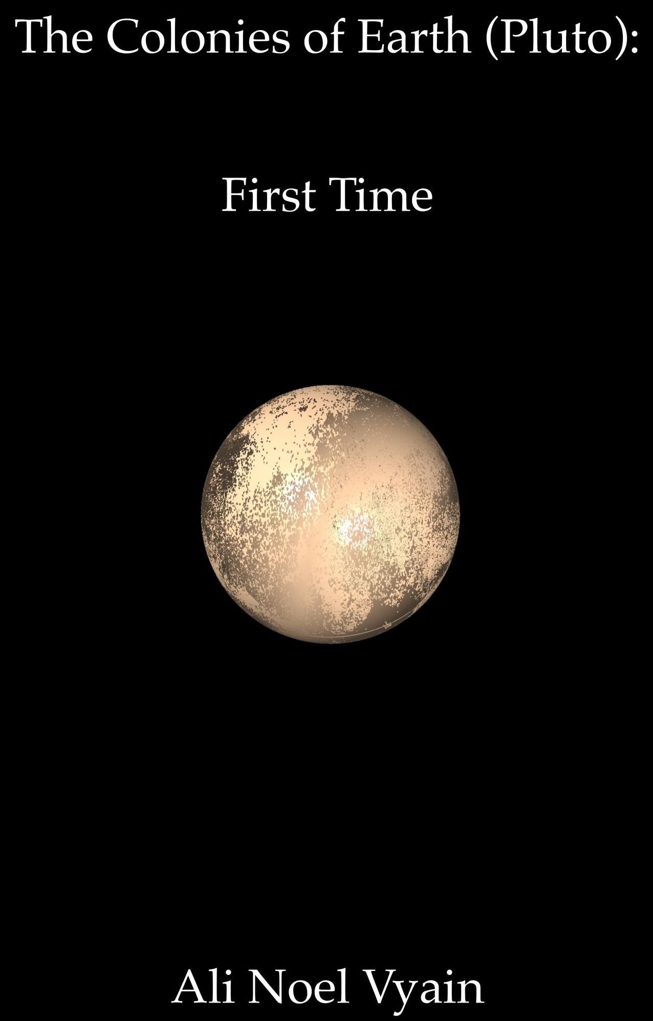 First Time (The Colonies of Earth Series)