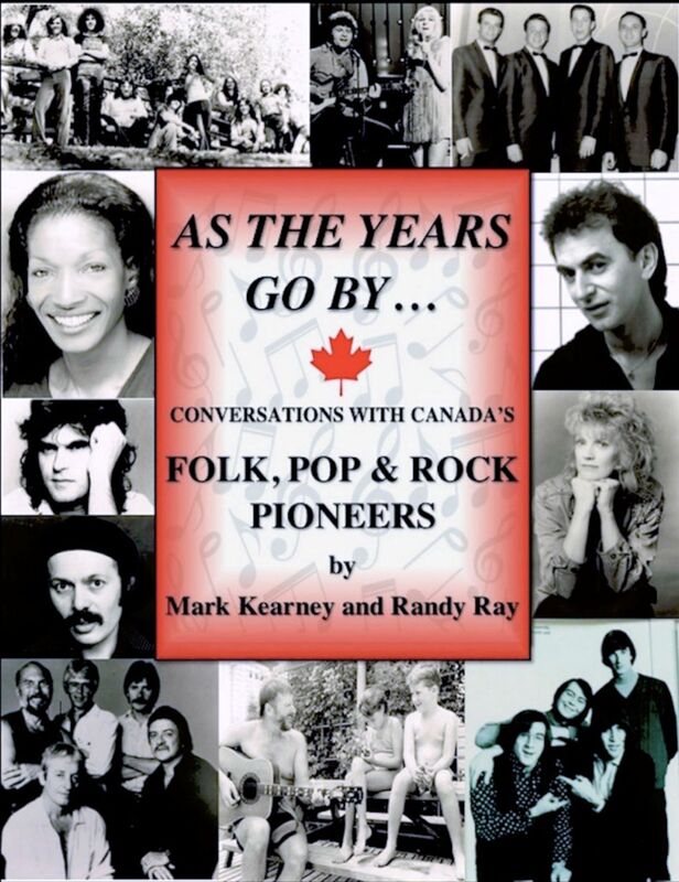 As The Years Go By ... Conversations With Canada's Folk Rock & Pop Pioneers