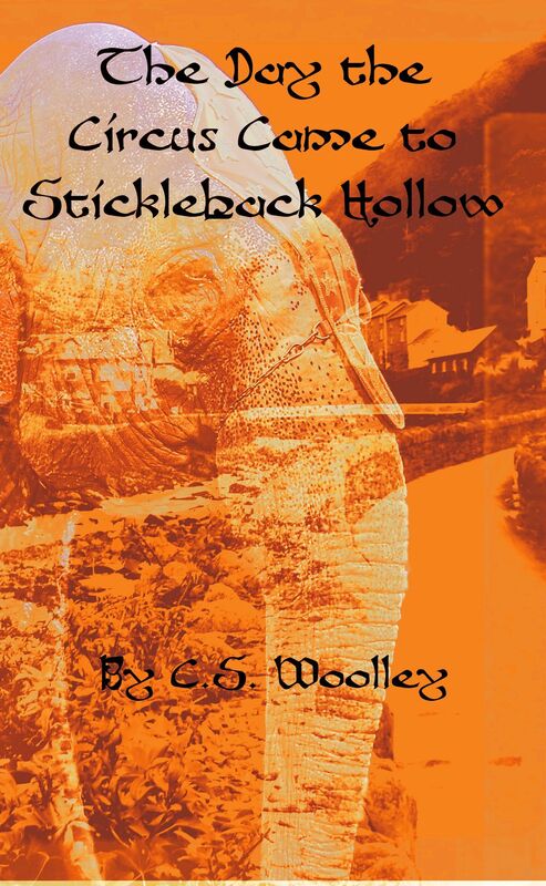 The Day the Circus Came to Stickleback Hollow