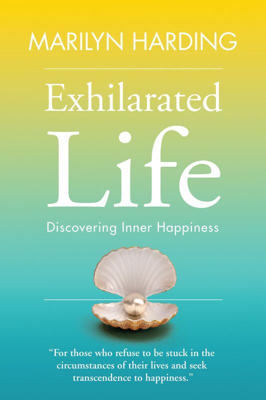Exhilarated Life: Discovering Inner Happiness
