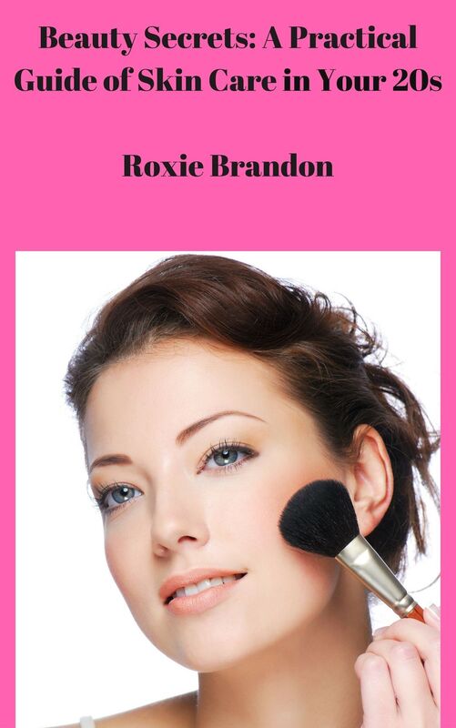 Beauty Secrets: A Practical Guide of Skin Care in your 20s