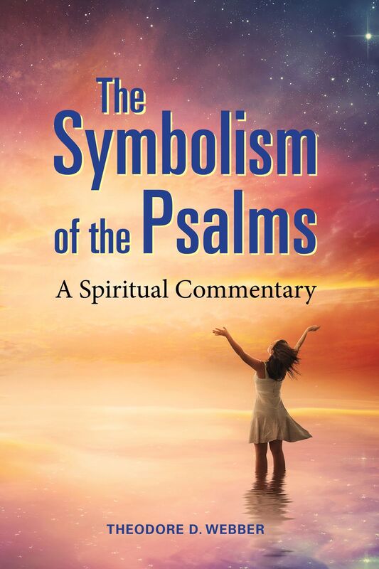 The Symbolism of the Psalms, Vol. 1: A Spiritual Commentary