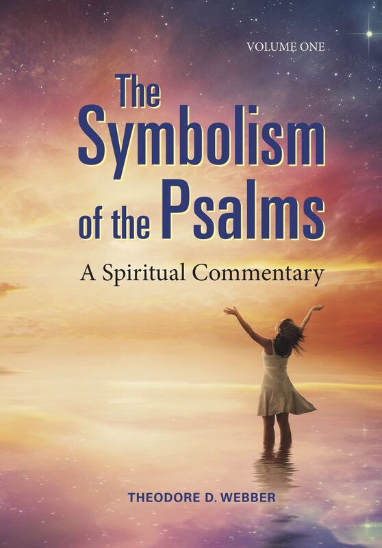 The Symbolism of the Psalms, Vol. 1: A Spiritual Commentary