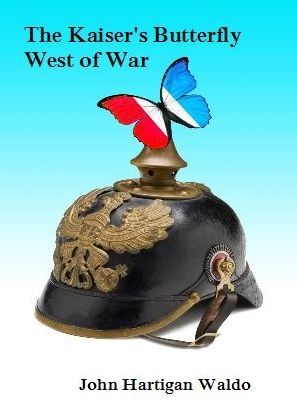 The Kaiser's Butterfly Part One: West of War
