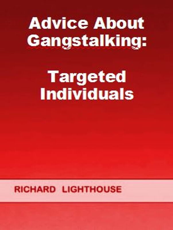 Advice About Gangstalking: Targeted Individuals