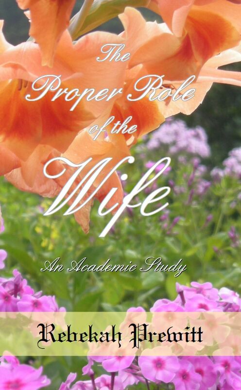 The Proper Role of the Wife: An Academic Study