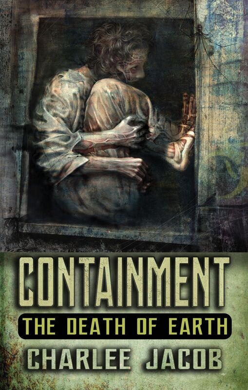 Containment: The Death of Earth