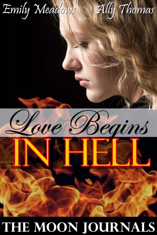Love Begins in Hell (The Moon Journals: Part 1)