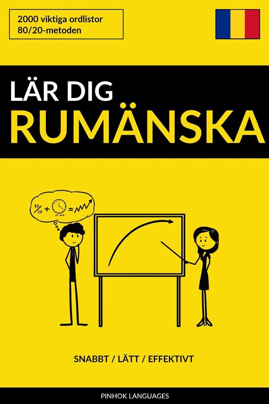 Lär dig Rumänska: Snabbt / Lätt / Effektivt: 2000 viktiga ordlistor