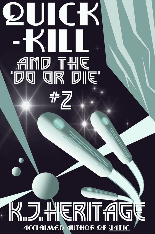 Quick-Kill and the 'Do or Die'