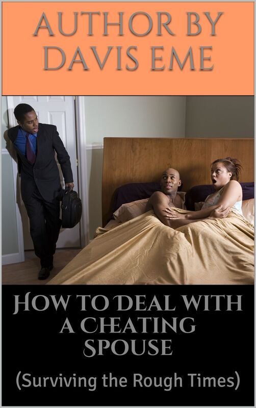 How To Deal With A Cheating Spouse (Surviving The Rough Times)