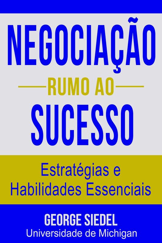 Negociação Rumo ao Sucesso: Estratégias e Habilidades Essenciais