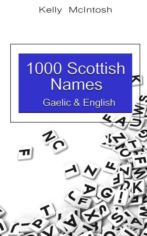 1000 Scottish Names: Gaelic & English