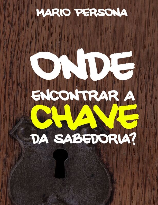 Onde encontrar a chave da sabedoria?