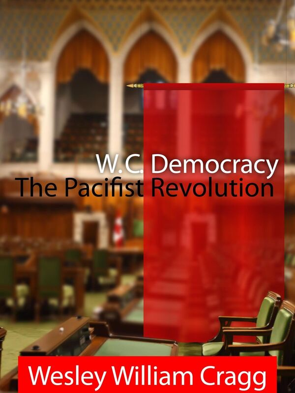W.C. Democracy (The Pacifist Revolution)