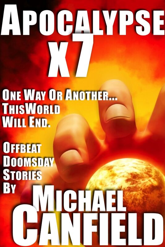 Apocalypse x 7: Offbeat Doomsday Stories