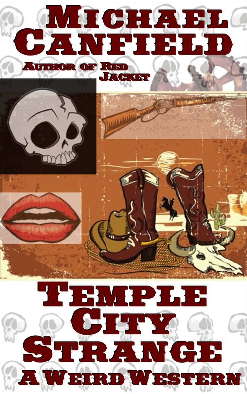 Temple City Strange: A Weird Western
