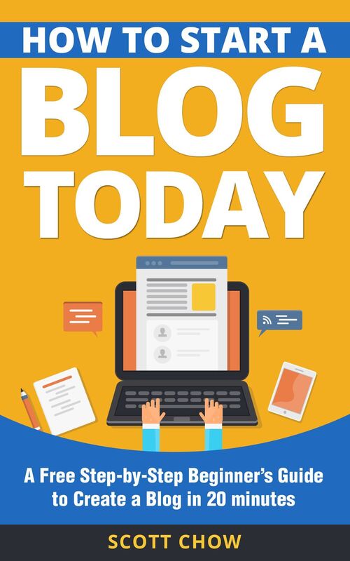 How to Start a Blog Today: A Free Step-by-Step Beginner's Guide to Create a Blog in 20 minutes