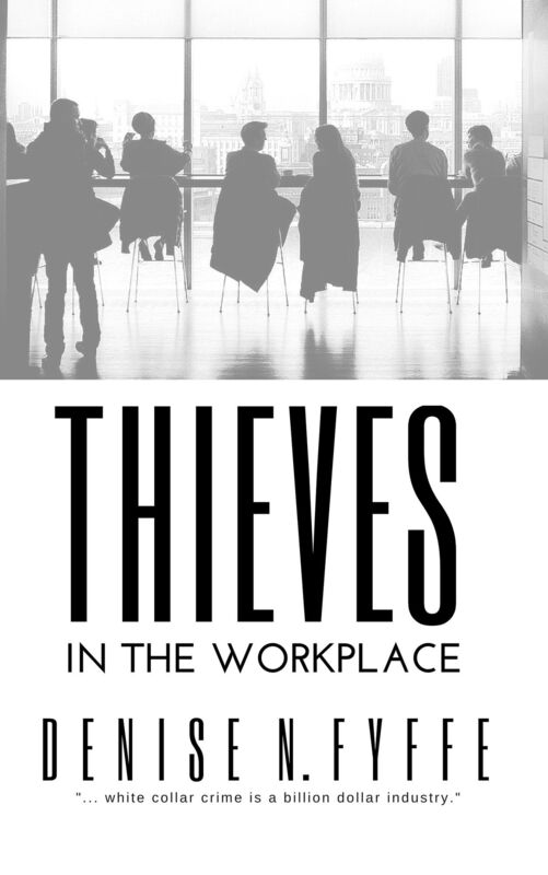 Thieves in the Workplace